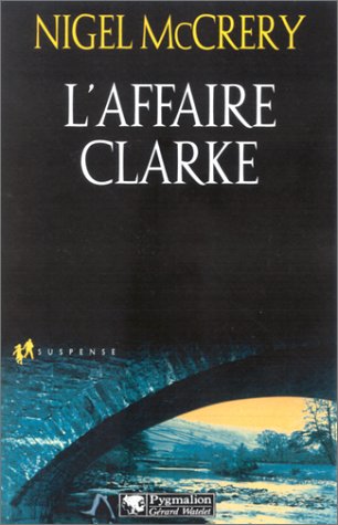 Livre L'affaire Clarke - Nigel McCrery (Livre d'occasion) - ISBN 2857047886