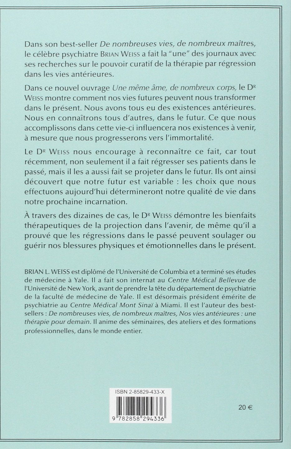 Livre Une même âme, de nombreux corps : Nos incarnations futures, comment les influencer dès main...
