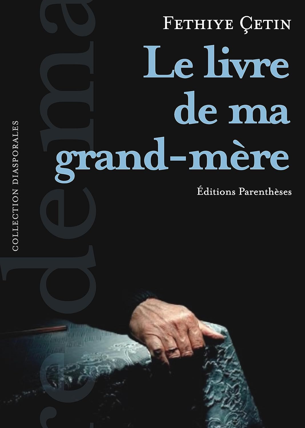 Le livre de ma grand-mère -suivi de- Les fontaines de Havav - Fethiye Çetin