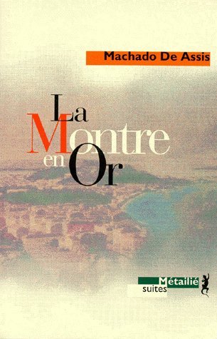 Livre La montre en or - Machado De Assis (Livre d'occasion) - ISBN 2864242656