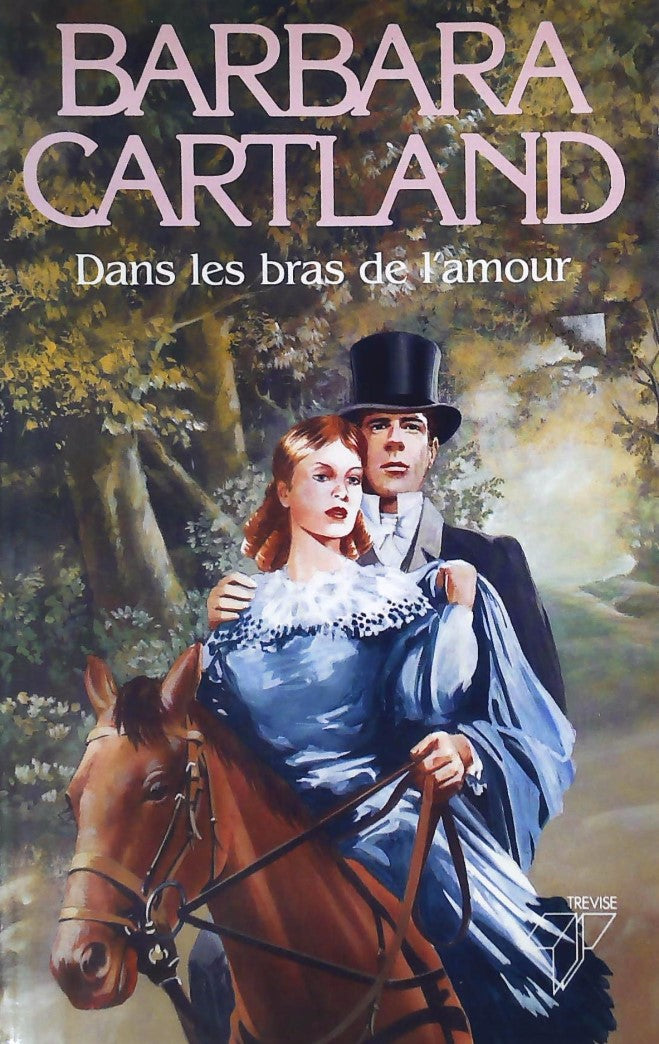Livre Dans les bras de l'amour - Barbara Cartland (Livre d'occasion) - ISBN 2865521575