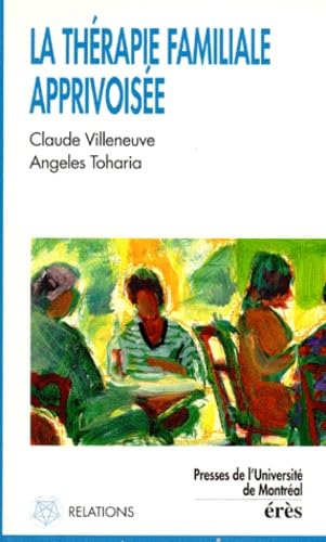 Livre La thérapie familiale apprivoisée - Claude Villeneuve (Livre d'occasion) - ISBN 2865864944