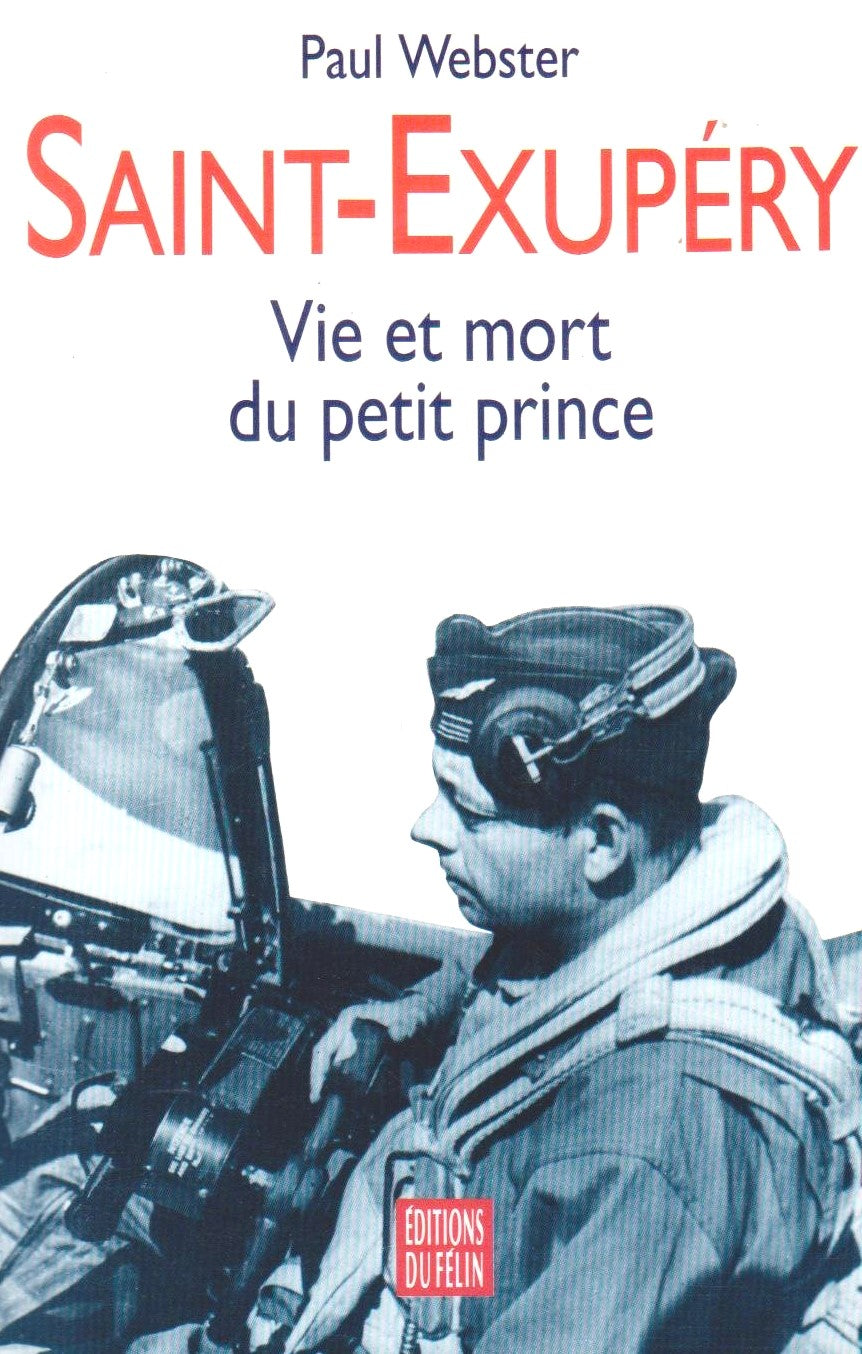 Livre Saint-Exupery : Vie et mort du petit prince - Paul Webster (Livre d'occasion) - ISBN 286645...