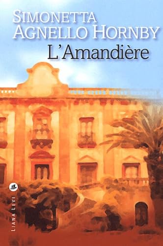 L'amandière - Simonetta Agnello Hornby
