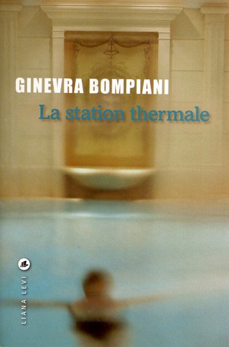 Livre La station thermale - Ginevra Bompiani (Livre d'occasion) - ISBN 2867466334