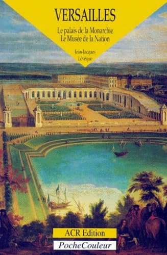 Versailles : Le palais de la Monarchie, Le musée de la Nation - Jean-Jacques Lévêque