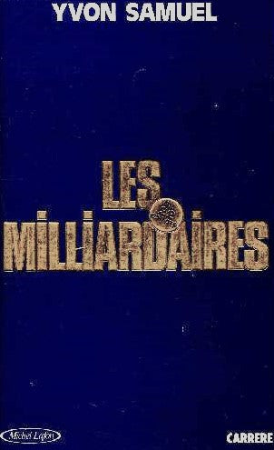 Livre Les milliardaires (Yvon Samuel) (Livre d'occasion) - ISBN 2868041213