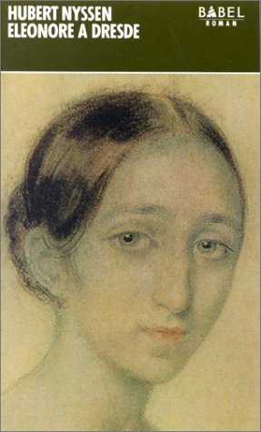 Eléonore à Dresde - Hubert Nyssen