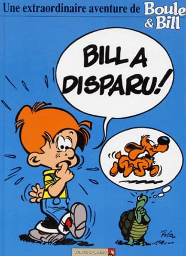 Boule et Bill : Bill a disparu!