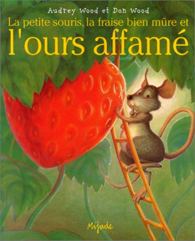 Livre La petite souris, la fraise bien mûre et l'ours affamé - Andrey Wood (Livre d'occasion) - I...