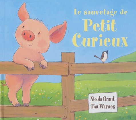 Livre Le sauvetage de Petit Curieux - Nicola Grant (Livre d'occasion) - ISBN 2871423814