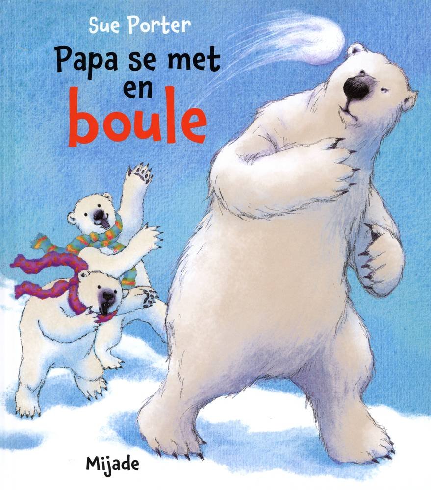 Livre Papa se met en boule - Sue Porter (Livre d'occasion) - ISBN 2871427623