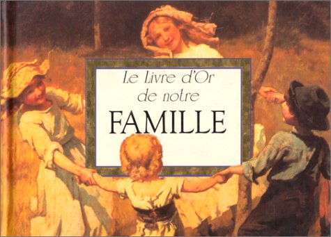 Livre Le livre d'or de notre famille - Helen Exley (Livre d'occasion) - ISBN 2873881496