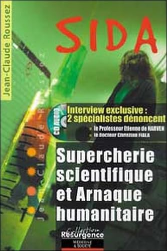 Livre Sida : Supercherie scientifique et arnaque humanitaire - Jean-Claude Roussez (Livre neuf) -...
