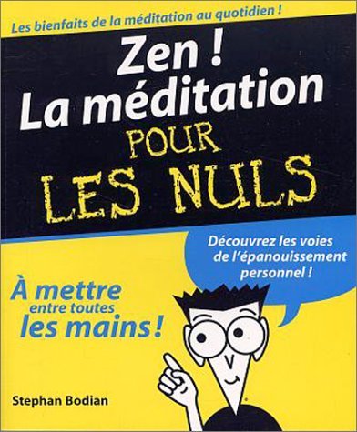 Livre Zen! : La méditation pour les nuls - Stéphan Bodian (Livre d'occasion) - ISBN 2876916576