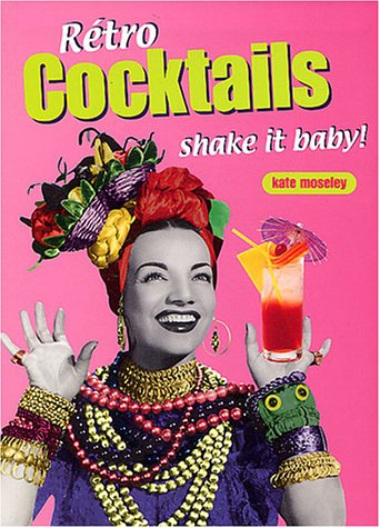 Livre Rétro Coctails - Kate Moseley (Livre d'occasion) - ISBN 2876917874