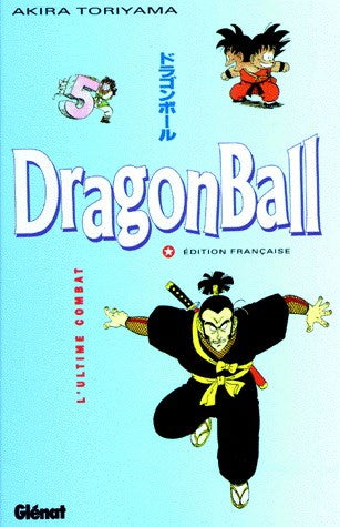 Dragon Ball # 5 : L'ultime combat - Akira Toriyama
