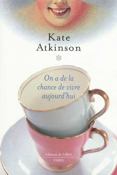 Livre On a de la chance de vivre aujourd'hui - Kate Atkinson (Livre d'occasion) - ISBN 2877066959