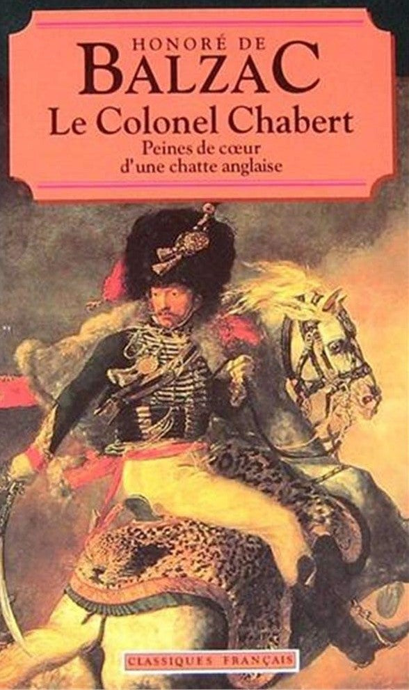 Livre Classiques français : Le Colonel Chabert - Peines de cœur d'une chatte anglaise (Honoré De...