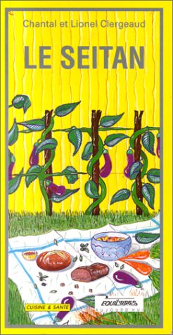 Livre Le seitan - Chantal et Lionel Clergeaud (Livre d'occasion)