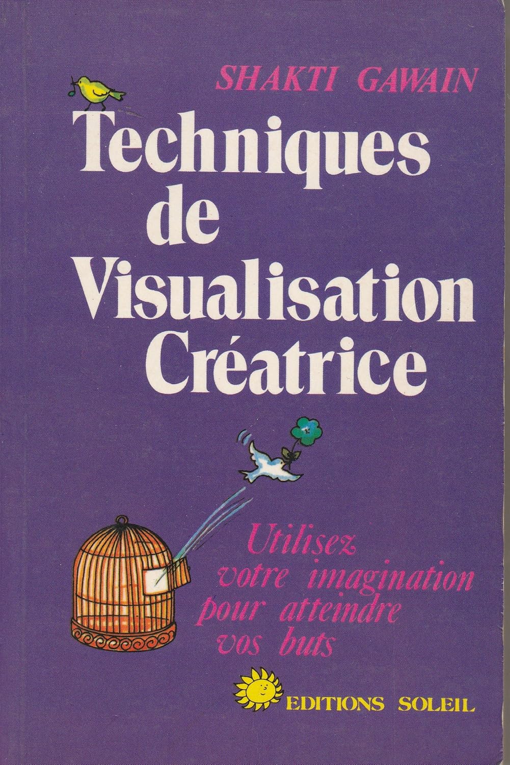 Livre Techniques de visualisation créatrice : utilisez votre imagination pour atteindre vos buts ...