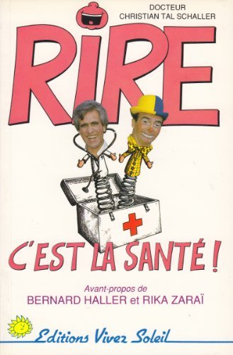 Livre Rire... c'est la santé! - Dr Christian Tal Schaller (Livre d'occasion) - ISBN 2880580579