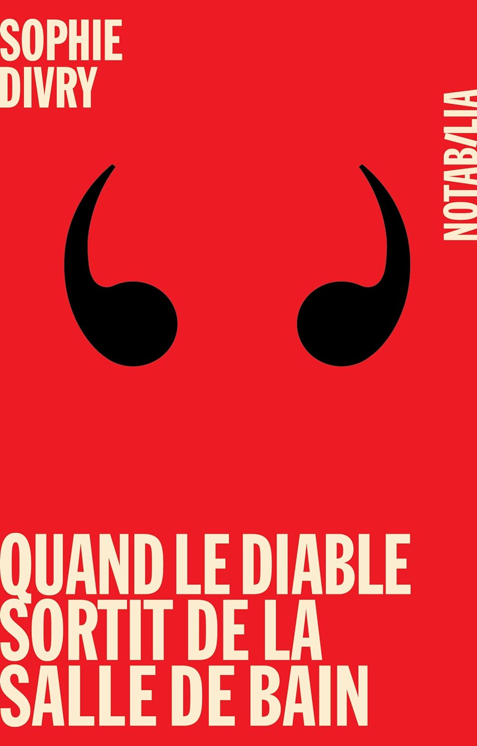 Livre Quand le diable sortit de la salle de bain - Sophie Divry (Livre d'occasion) - ISBN 2882503849