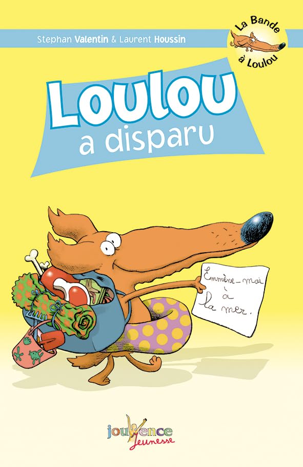La bande à Loulou # 3 : Loulou a disparu - Stephan Valentin