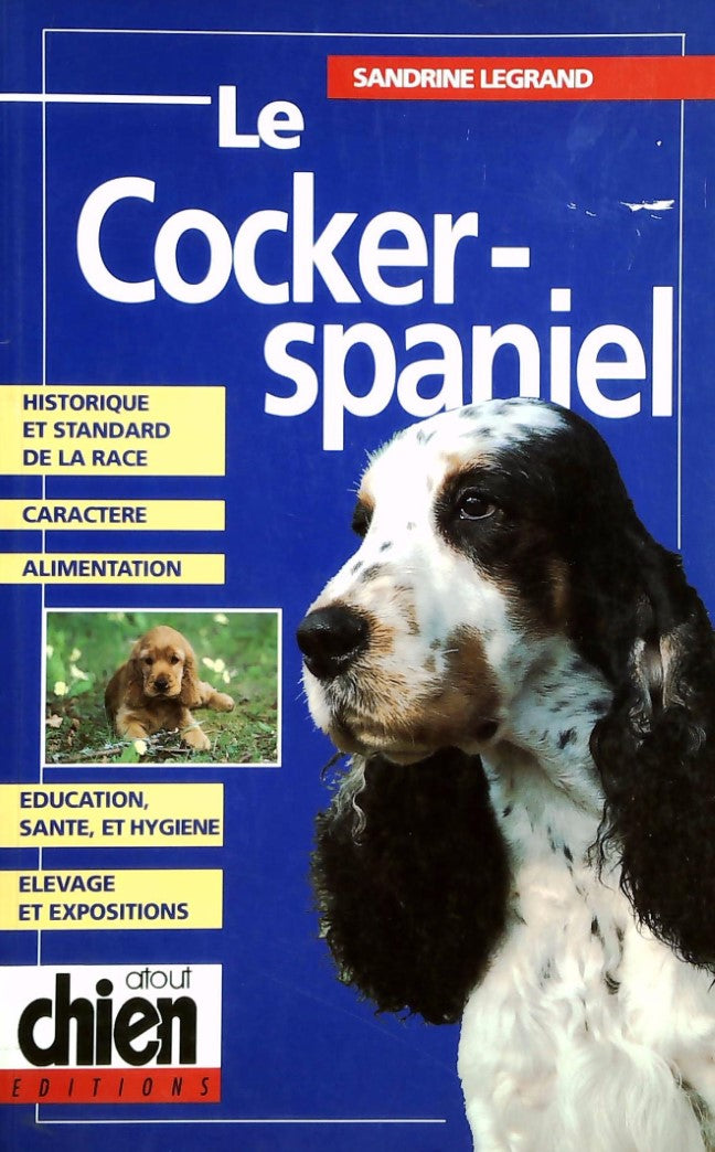 Livre Le cocker-spaniel - Sandrine Legrand (Livre d'occasion) - ISBN 2893991383