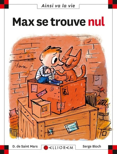 Ainsi va la vie : Max se trouve nul - Dominique De Saint Mars