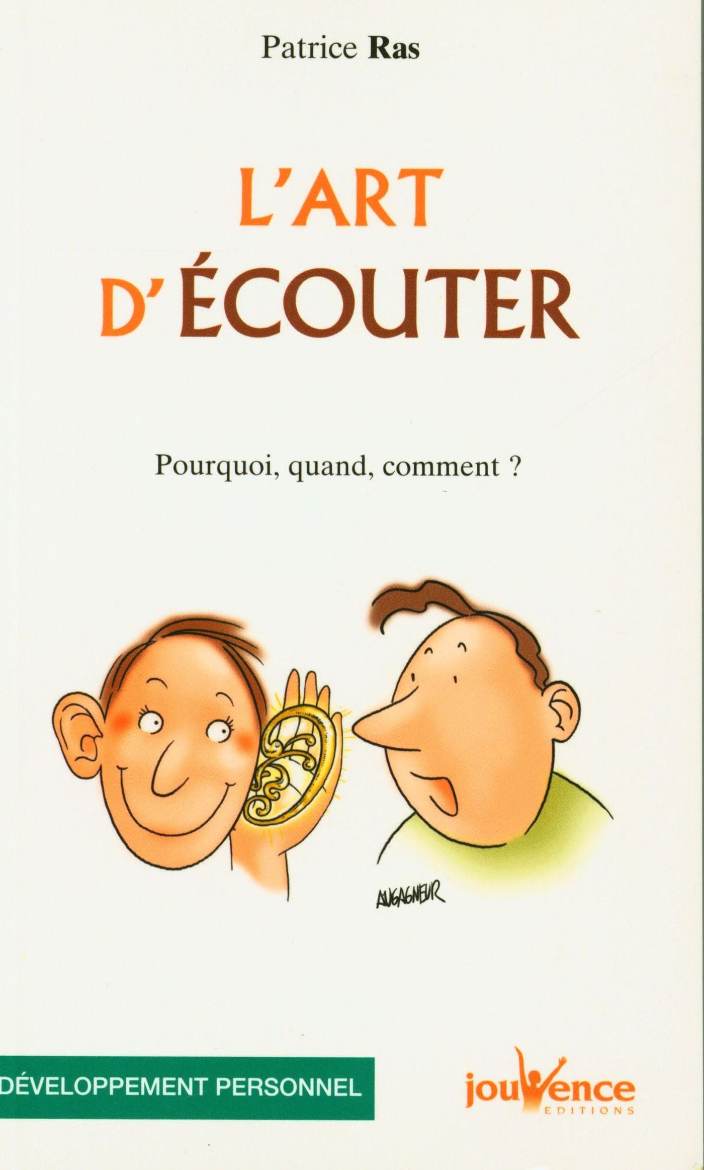 Livre L'art d'écouter : Pourquoi, quand, comment? - Patrice Ras (Livre d'occasion) - ISBN 2889117200