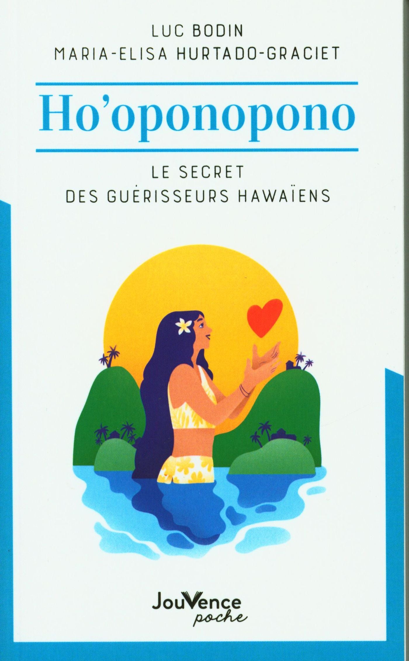 Livre Ho'oponopono : Le secret des guérisseurs hawaïens - Luc Bodin (Livre neuf)