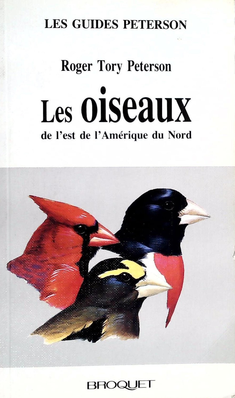 Livre Les oiseaux de l'est de l'Amérique du Nord - Roger Tory Peterson (Livre d'occasion) - ISBN ...