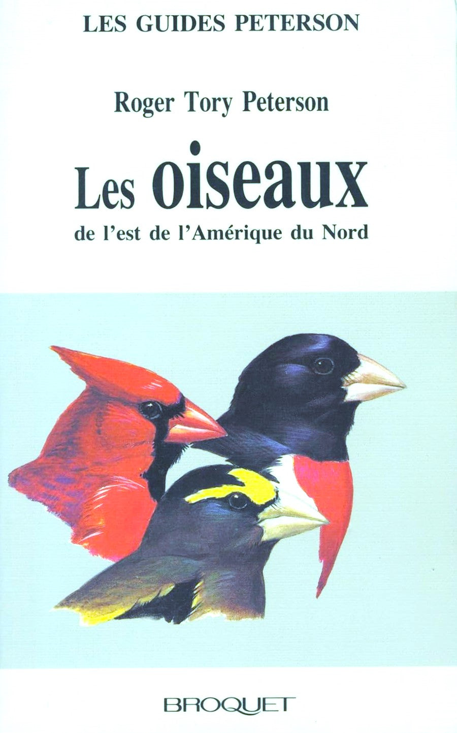 Livre Les oiseaux de l'est de l'Amérique du Nord - Roger Tory Peterson (Livre d'occasion)
