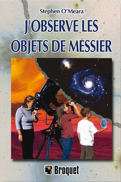 Livre J'observe les objets de Messier - Stephen O'Meara (Livre d'occasion) - ISBN 2890005461