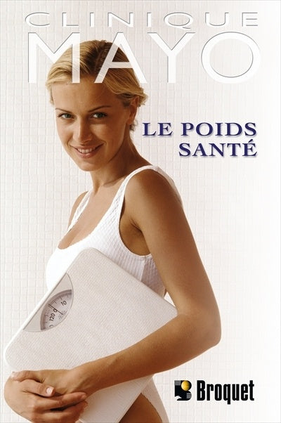 Livre Le poids santé (Clinique Mayo) (Livre d'occasion) - ISBN 2890006840