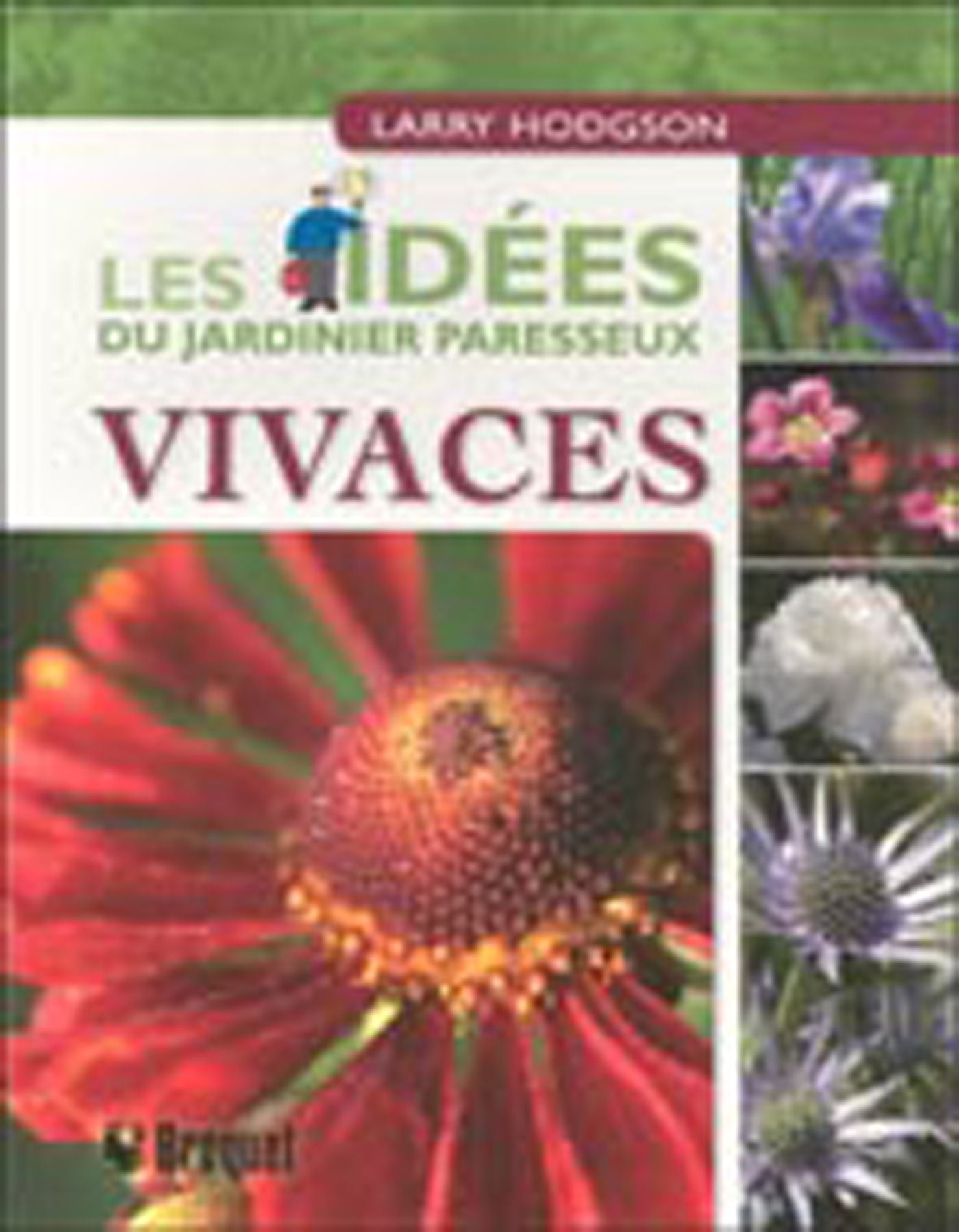 Livre Les idées du jardinier paresseux : Vivaces - Larry Hodgson (Livre d'occasion) - ISBN 289000...
