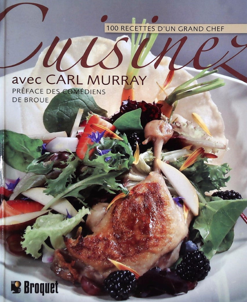 Livre 100 recettes d'un grand chef, Cuisine avec Carl Murray - Carl Murray (Livre d'occasion) - I...