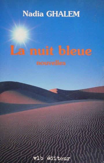 Livre La nuit bleue - Nadia Ghalem (Livre d'occasion) - ISBN 2890054357
