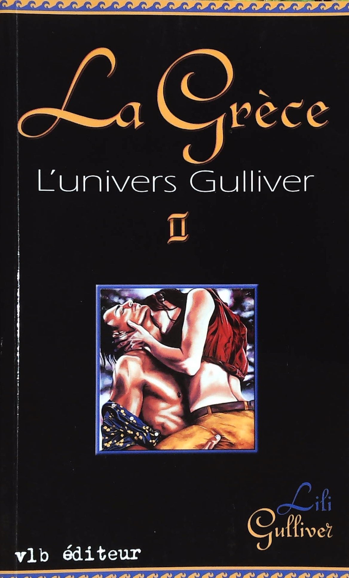 Livre L'Univers Gulliver # 2 : La Grèce (Lili Gulliver) (Livre d'occasion) - ISBN 2890054683