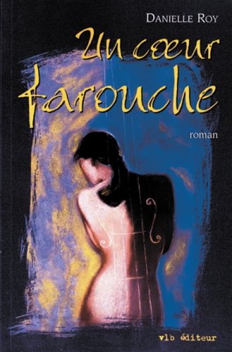 Livre Un coeur farouche - Danielle Roy (Livre d'occasion) - ISBN 2890056503