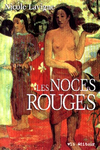 Livre Les noces rouges - Nicole Lavigne (Livre d'occasion) - ISBN 2890057178