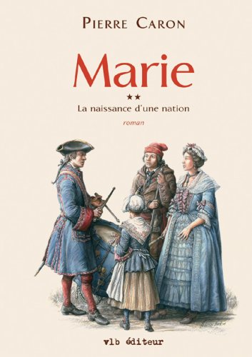 Livre La naissance d'une nation # 2 : Marie (Pierre Caron) (Livre neuf) - ISBN 2890058468