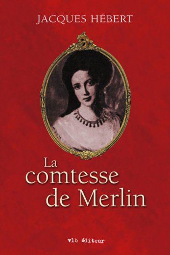 Livre La comtesse de Merlin - Jacques Hébert (Livre d'occasion) - ISBN 2890059030