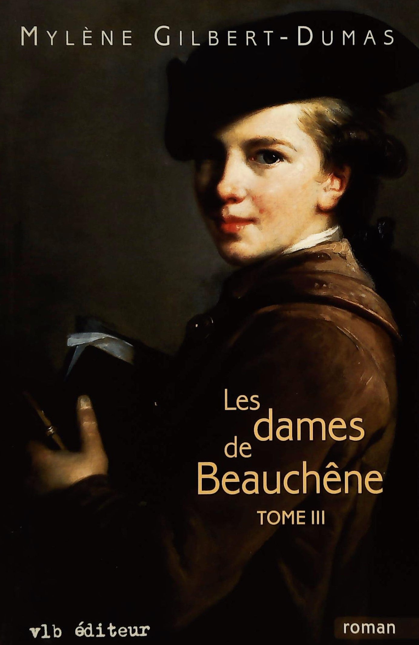 Livre ISBN 2890059227 Les dames de Beauchêne # 3 (Mylène Gilbert-Dumas)
