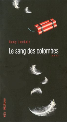 Livre Le sang des colombes (Dany Leclair) (Livre d'occasion) - ISBN 2890059782