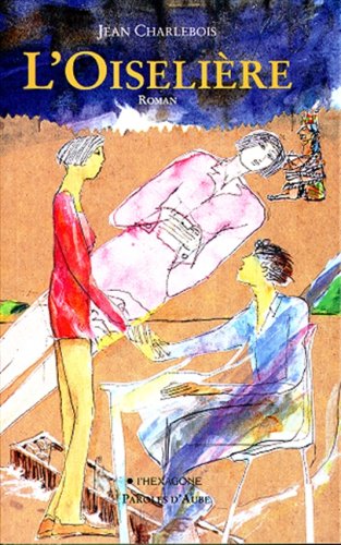 Livre L'Oisellière - Jean Charlesbois (Livre d'occasion)
