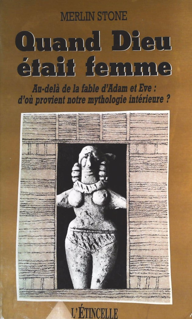 Livre Quand Dieu était femme : Au-delà de la fable d'Adam et Eve : D’où provient notre mythologie...