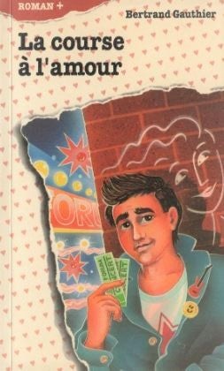 Livre Roman plus # 3 : La course à l'amour (Bertrand Gauthier) (Livre d'occasion) - ISBN 2890211134