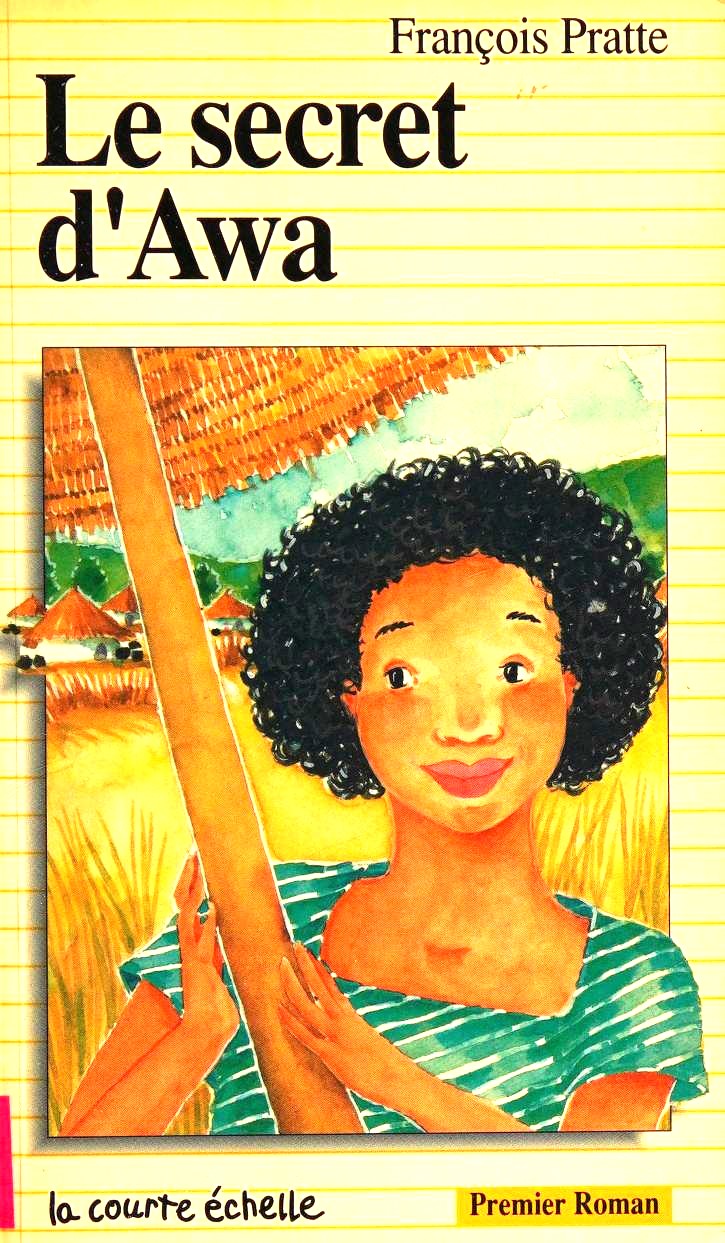 Premier roman : Le secret d'Awa - François Pratte